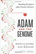 Adam and the Genome: Reading scripture after genetic science (Dennis R. Venema and Scot McKnight)